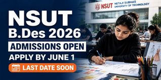 NSUT BDes Admission 2026 Open Apply Before June 1